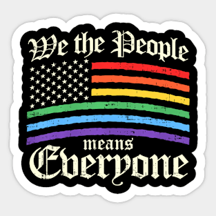 We The People Means Everyone Lgbt Gay Pride Sticker